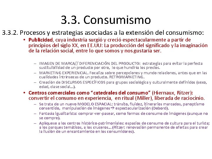 3. 3. Consumismo 3. 3. 2. Procesos y estrategias asociadas a la extensión del