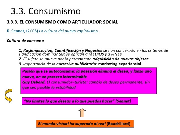 3. 3. Consumismo 3. 3. 3. EL CONSUMISMO COMO ARTICULADOR SOCIAL R. Sennet, (2006)