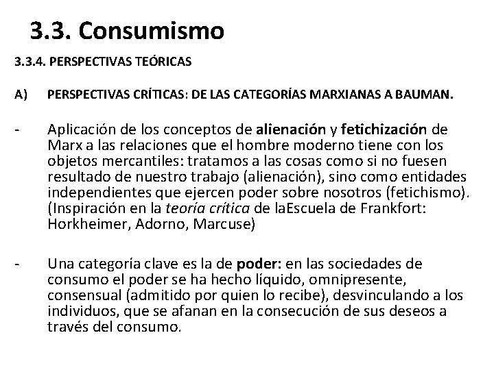 3. 3. Consumismo 3. 3. 4. PERSPECTIVAS TEÓRICAS A) PERSPECTIVAS CRÍTICAS: DE LAS CATEGORÍAS