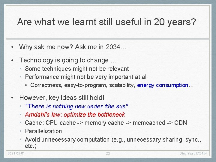 Are what we learnt still useful in 20 years? • Why ask me now?