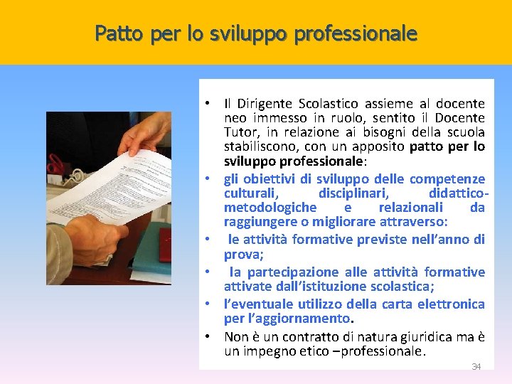 Patto per lo sviluppo professionale • Il Dirigente Scolastico assieme al docente neo immesso