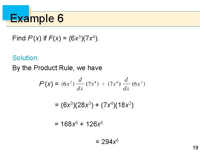 Example 6 Find F (x) if F (x) = (6 x 3)(7 x 4).