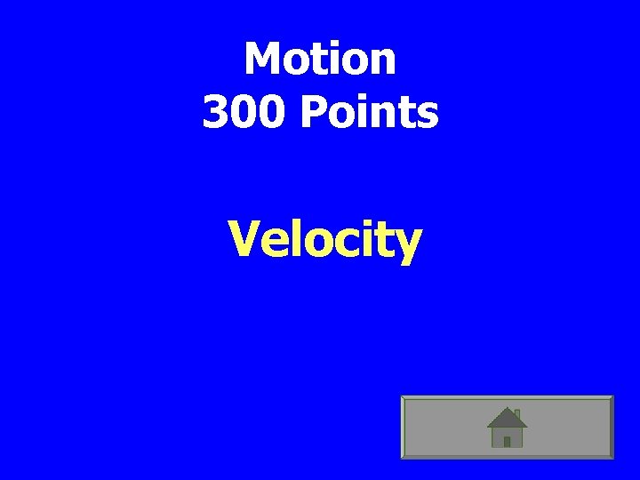 Motion 300 Points Velocity 