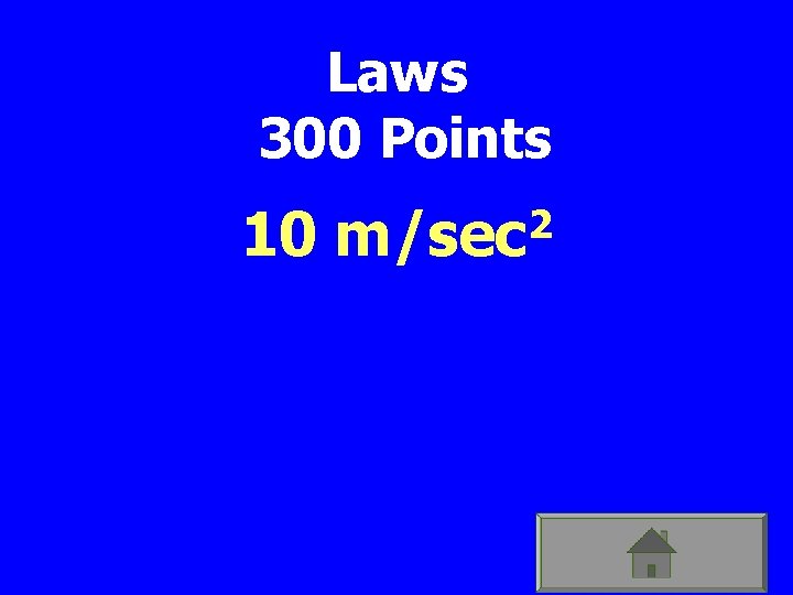 Laws 300 Points 10 2 m/sec 