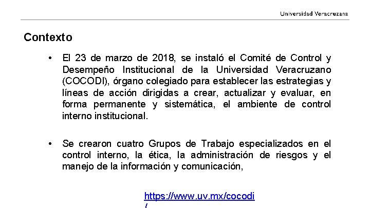 Contexto • El 23 de marzo de 2018, se instaló el Comité de Control