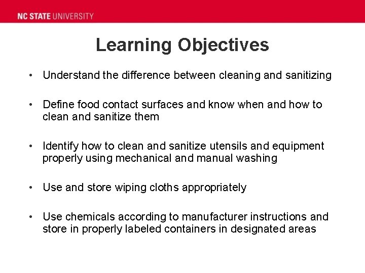 Learning Objectives • Understand the difference between cleaning and sanitizing • Define food contact