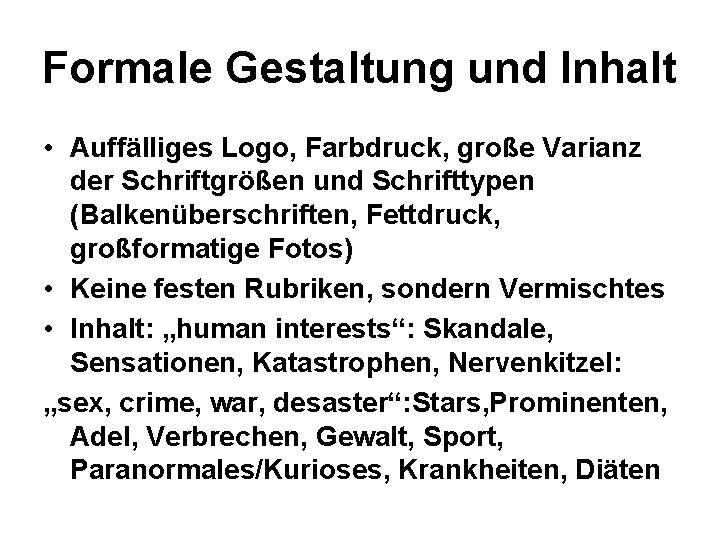 Formale Gestaltung und Inhalt • Auffälliges Logo, Farbdruck, große Varianz der Schriftgrößen und Schrifttypen