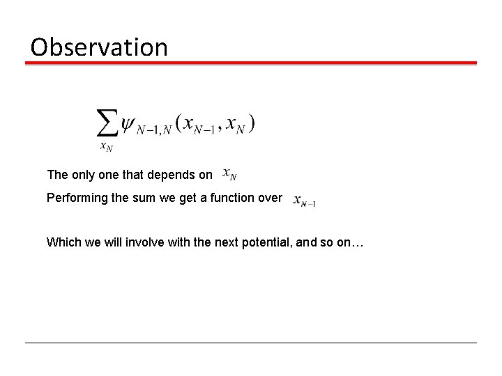 Observation The only one that depends on Performing the sum we get a function