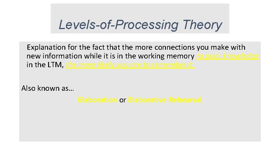 Levels-of-Processing Theory Explanation for the fact that the more connections you make with new