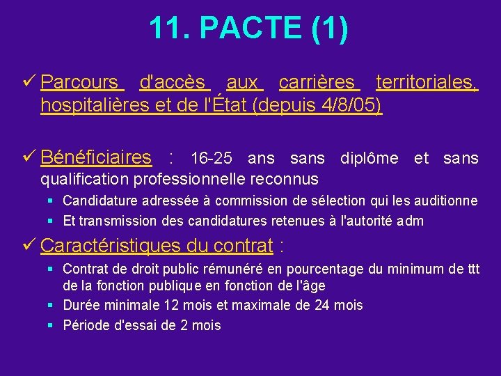 11. PACTE (1) ü Parcours d'accès aux carrières territoriales, hospitalières et de l'État (depuis