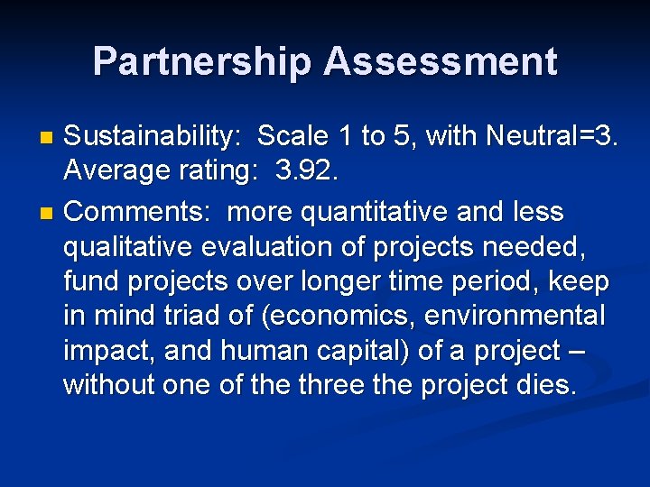Partnership Assessment Sustainability: Scale 1 to 5, with Neutral=3. Average rating: 3. 92. n