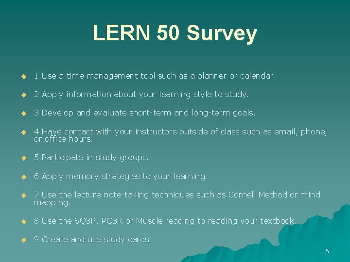 LERN 50 Survey u 1. Use a time management tool such as a planner