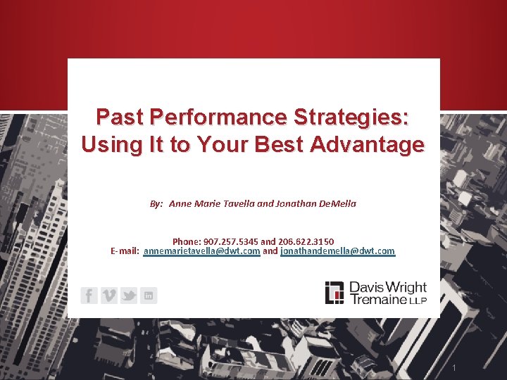 Past Performance Strategies: Using It to Your Best Advantage By: Anne Marie Tavella and