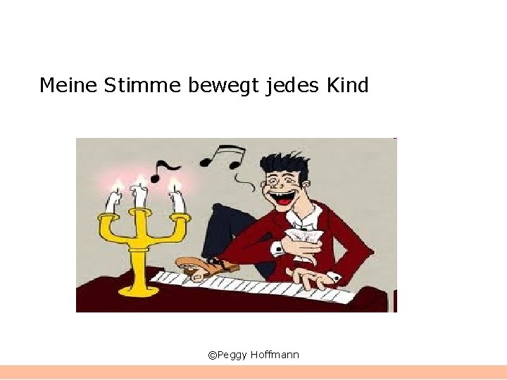 Meine Stimme bewegt jedes Kind ©Peggy Hoffmann 