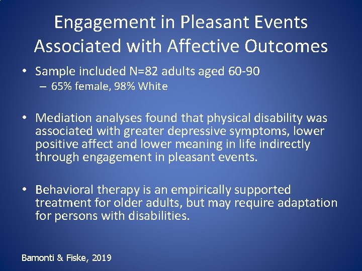 Engagement in Pleasant Events Associated with Affective Outcomes • Sample included N=82 adults aged