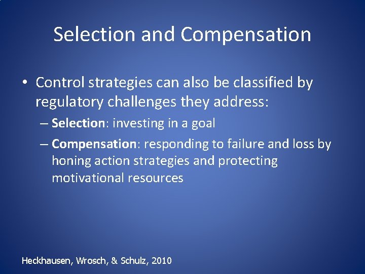 Selection and Compensation • Control strategies can also be classified by regulatory challenges they