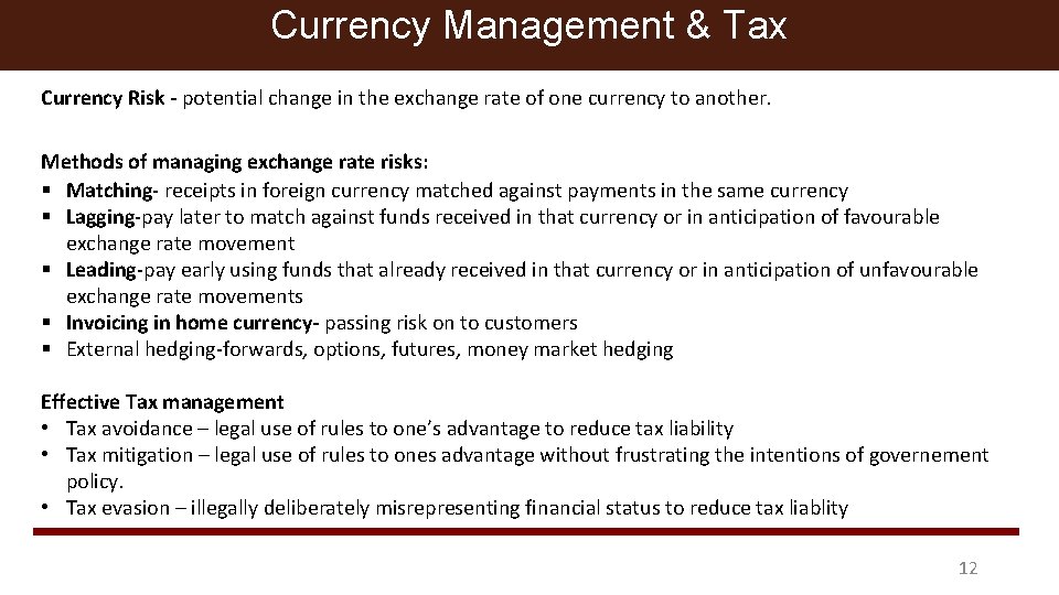 Currency Management & Tax Currency Risk - potential change in the exchange rate of