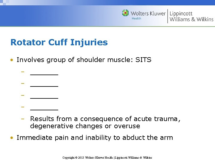 Rotator Cuff Injuries • Involves group of shoulder muscle: SITS – ______ – Results