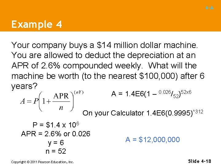 4 -A Example 4 Your company buys a $14 million dollar machine. You are