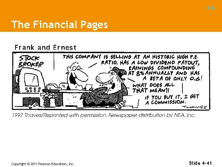 4 -A The Financial Pages Copyright © 2011 Pearson Education, Inc. Slide 4 -41