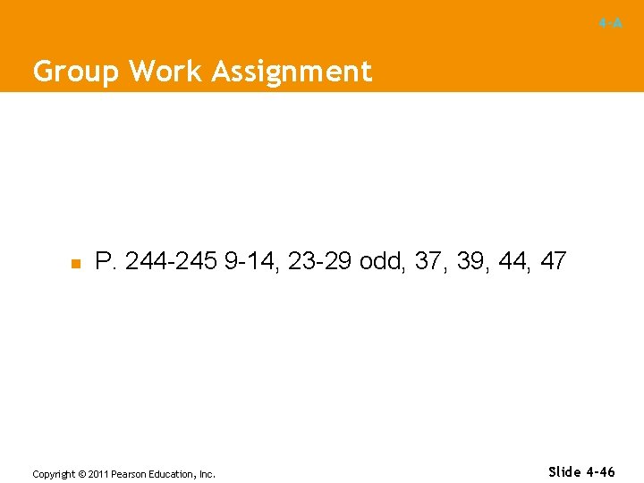 4 -A Group Work Assignment n P. 244 -245 9 -14, 23 -29 odd,