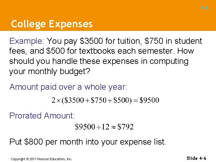 4 -A College Expenses Example: You pay $3500 for tuition, $750 in student fees,