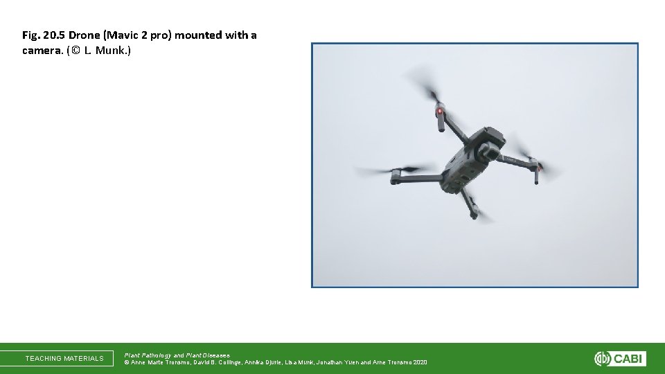 Fig. 20. 5 Drone (Mavic 2 pro) mounted with a camera. (© L. Munk.