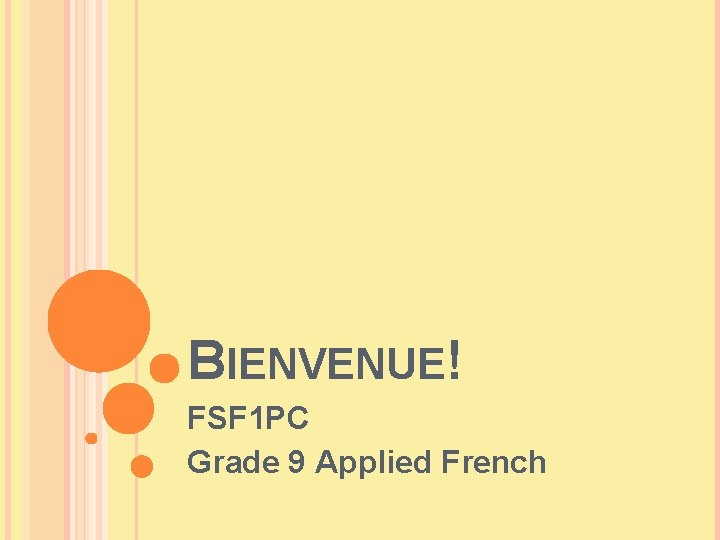 BIENVENUE! FSF 1 PC Grade 9 Applied French 