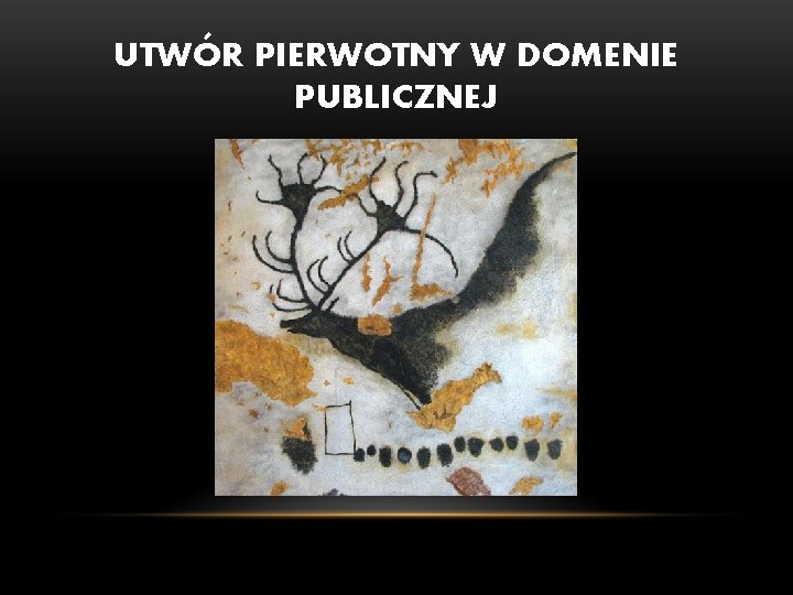 UTWÓR PIERWOTNY W DOMENIE PUBLICZNEJ UTWÓR PIERWOTNY W DOMENIE PUBLICZNEJ