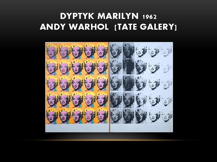 DYPTYK MARILYN 1962 ANDY WARHOL [TATE GALERY] 