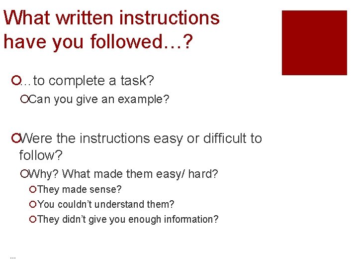 What written instructions have you followed…? ¡…to complete a task? ¡Can you give an