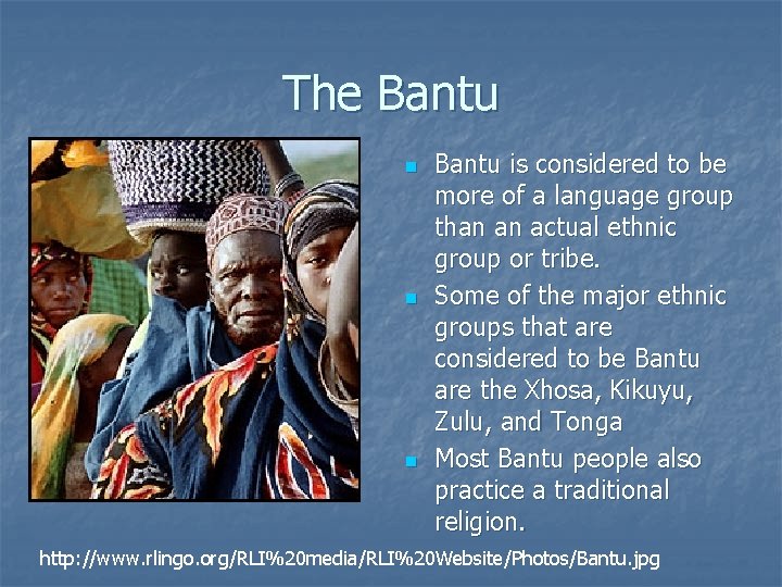 The Bantu n n n Bantu is considered to be more of a language