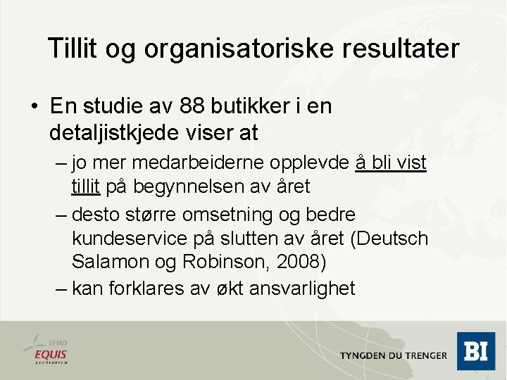 Tillit og organisatoriske resultater • En studie av 88 butikker i en detaljistkjede viser