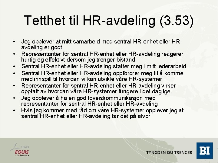 Tetthet til HR-avdeling (3. 53) • • Jeg opplever at mitt samarbeid med sentral