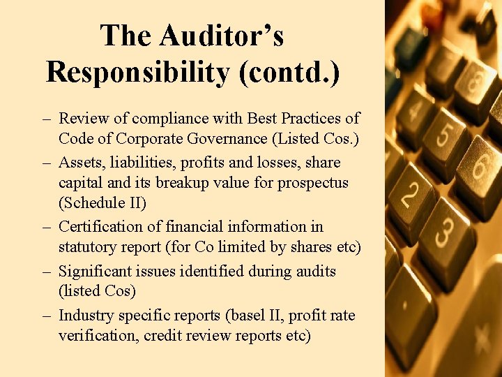 The Auditor’s Responsibility (contd. ) – Review of compliance with Best Practices of Code