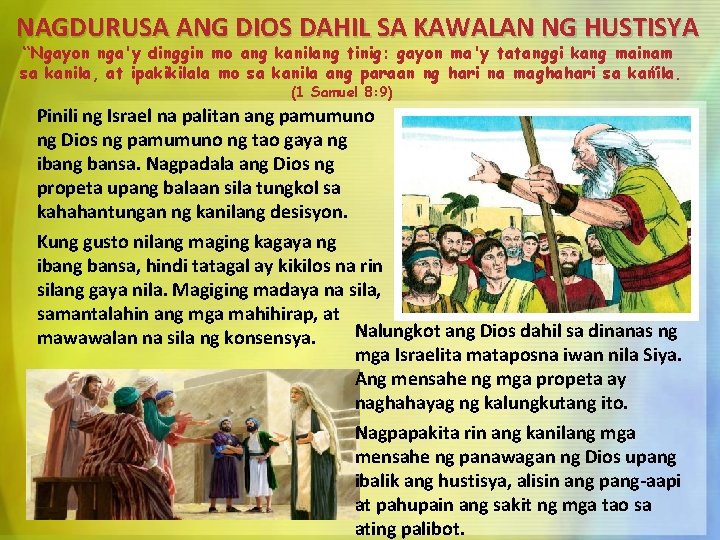 NAGDURUSA ANG DIOS DAHIL SA KAWALAN NG HUSTISYA “Ngayon nga'y dinggin mo ang kanilang