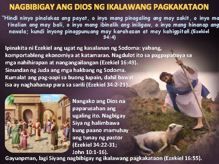 NAGBIBIGAY ANG DIOS NG IKALAWANG PAGKAKATAON “Hindi ninyo pinalakas ang payat, o inyo mang