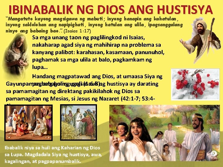 IBINABALIK NG DIOS ANG HUSTISYA “Mangatuto kayong magsigawa ng mabuti; inyong hanapin ang kahatulan,