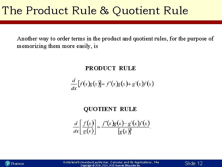 The Product Rule & Quotient Rule Another way to order terms in the product