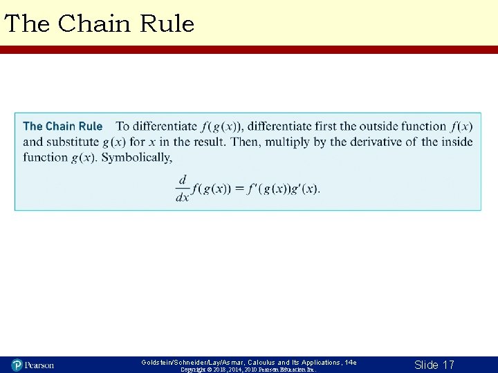 The Chain Rule Goldstein/Schneider/Lay/Asmar, Calculus and Its Applications, 14 e Copyright © 2018, 2014,