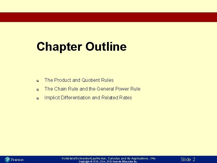 Chapter Outline q The Product and Quotient Rules q The Chain Rule and the