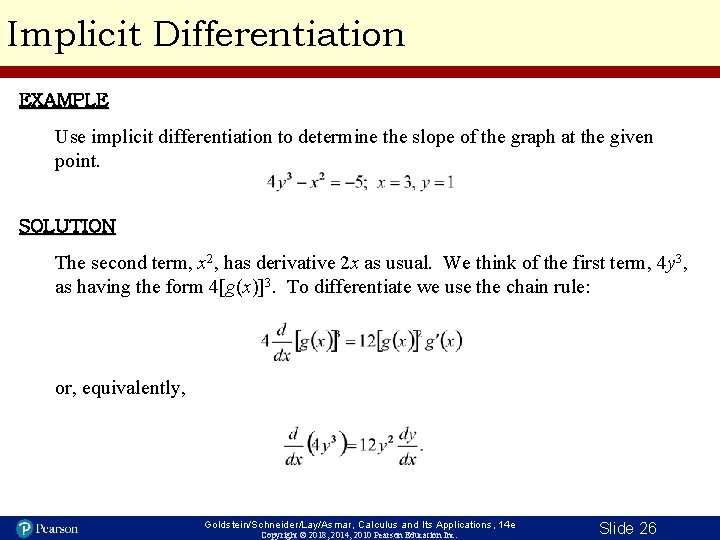 Implicit Differentiation EXAMPLE Use implicit differentiation to determine the slope of the graph at