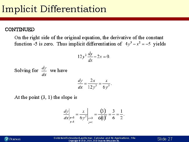 Implicit Differentiation CONTINUED On the right side of the original equation, the derivative of