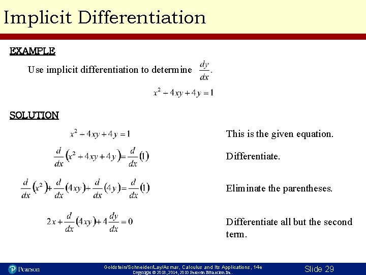 Implicit Differentiation EXAMPLE Use implicit differentiation to determine SOLUTION This is the given equation.