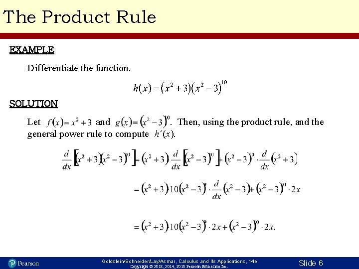 The Product Rule EXAMPLE Differentiate the function. SOLUTION Let and. Then, using the product