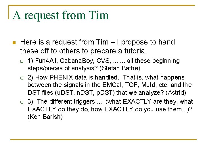 A request from Tim n Here is a request from Tim – I propose A request from Tim n Here is a request from Tim – I propose