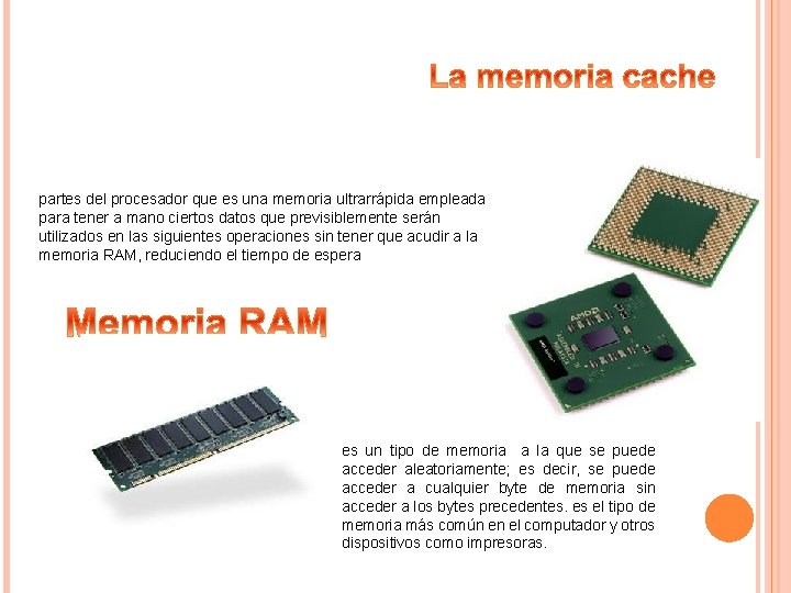 partes del procesador que es una memoria ultrarrápida empleada para tener a mano ciertos