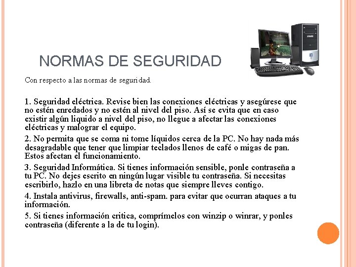 NORMAS DE SEGURIDAD Con respecto a las normas de seguridad. 1. Seguridad eléctrica. Revise