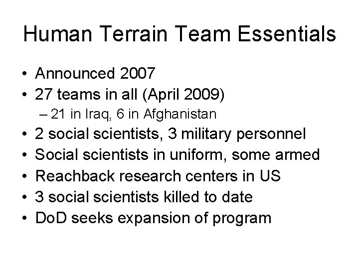 Human Terrain Team Essentials • Announced 2007 • 27 teams in all (April 2009)