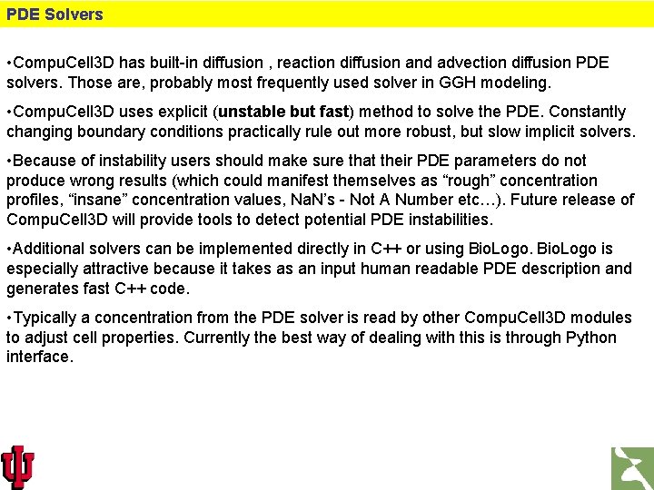 PDE Solvers • Compu. Cell 3 D has built-in diffusion , reaction diffusion and